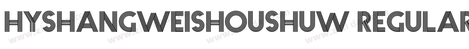 hyshangweishoushuw regular字体转换